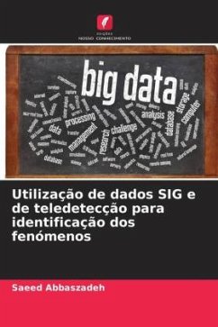 Utilização de dados SIG e de teledetecção para identificação dos fenómenos - Abbaszadeh, Saeed