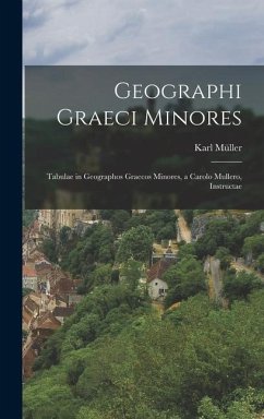 Geographi Graeci Minores - Müller, Karl