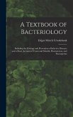 A Textbook of Bacteriology: Including the Etiology and Prevention of Infective Diseases and a Short Account of Yeasts and Moulds, Haematozoa, and