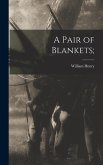 A Pair of Blankets;