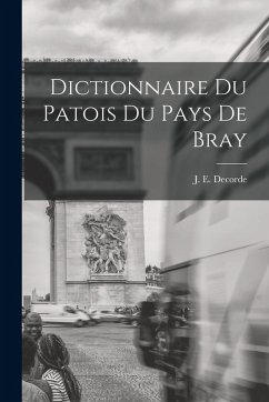 Cover Dictionnaire du Patois du Pays de Bray