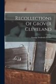 Recollections Of Grover Cleveland