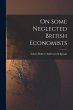 On Some Neglected British Economists - Bild 1