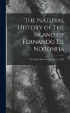 The Natural History of the Island of Fernando De Noronha: The British Museum Expedition in 1887