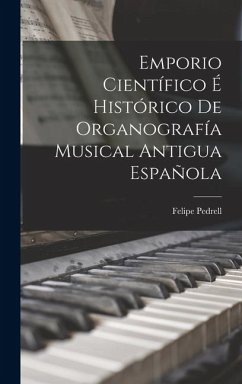 Cover Emporio Científico É Histórico De Organografía Musical Antigua Española