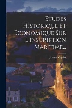 Etudes Historique Et Économique Sur L'inscription Maritime... - Captier, Jacques