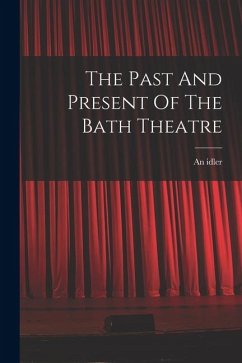 Cover The Past And Present Of The Bath Theatre
