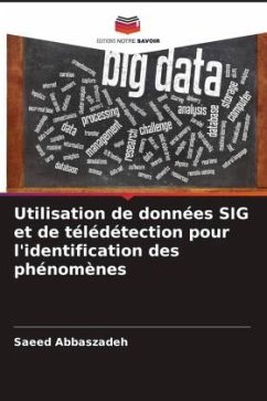 Utilisation de données SIG et de télédétection pour l'identification des phénomènes - Abbaszadeh, Saeed