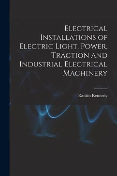 Cover Electrical Installations of Electric Light, Power, Traction and Industrial Electrical Machinery