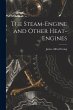 The Steam-Engine and Other Heat-Engines - Bild 1