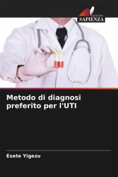 Metodo di diagnosi preferito per l'UTI - Yigezu, Esete