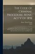 The Code Of Criminal Procedure, Being... - Bild 1