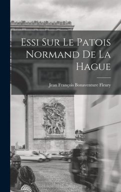 Essi sur le patois normand de La Hague - Fleury, Jean François Bonaventure