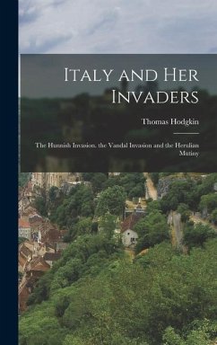 Italy and Her Invaders - Hodgkin, Thomas