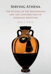 Serving Athena - Shear, Julia L. (Center for Hellenic Studies, Washington)