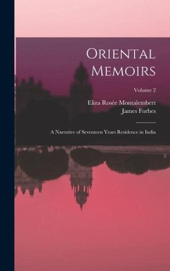 Oriental Memoirs - Forbes, James; Montalembert, Eliza Rosée