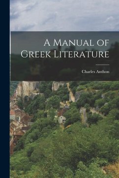 A Manual of Greek Literature - Anthon, Charles