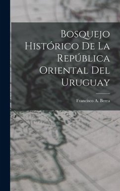 Cover Bosquejo Histórico De La República Oriental Del Uruguay