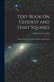 Text-Book On Geodesy and Least Squares: Prepared for the Use of Civil Engineering Students