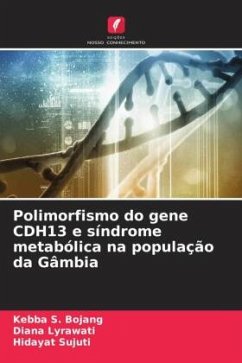 Polimorfismo do gene CDH13 e síndrome metabólica na população da Gâmbia - Bojang, Kebba S.;Lyrawati, Diana;Sujuti, Hidayat