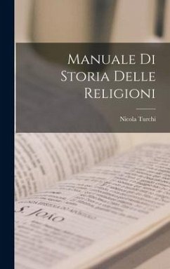 Manuale Di Storia Delle Religioni - Turchi, Nicola