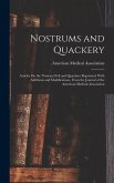 Nostrums and Quackery: Articles On the Nostrum Evil and Quackery Reprinted, With Additions and Modifications, From the Journal of the America