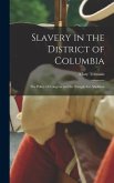 Slavery in the District of Columbia: The Policy of Congress and the Struggle for Abolition