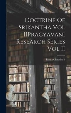 Doctrine Of Srikantha Vol IIPracyavani Research Series Vol II - Chaudhuri, Roma