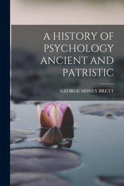 A History of Psychology Ancient and Patristic