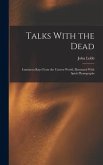 Talks With the Dead: Luminous Rays From the Unseen World, Illustrated With Spirit Photographs