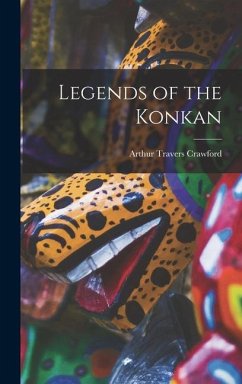 Legends of the Konkan - Crawford, Arthur Travers