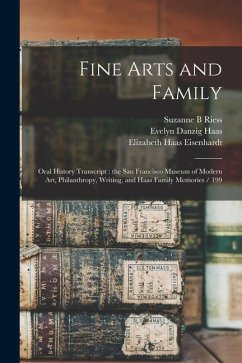 Fine Arts and Family: Oral History Transcript: the San Francisco Museum of Modern Art, Philanthropy, Writing, and Haas Family Memories / 199 - Riess, Suzanne B.; Haas, Evelyn Danzig; Trefethen, Eugene E.