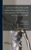 Litigation and law Firm Management at Pillsbury, Madison & Sutro, 1947-1987: Oral History Transcript / 198