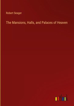 The Mansions, Halls, and Palaces of Heaven