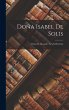 Doña Isabel De Solis: Reina De... - Bild 1