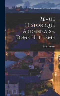 Cover Revue Historique Ardennaise, Tome Huitième