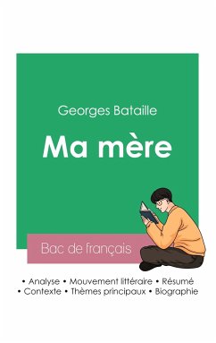 Réussir son Bac de français 2023: Analyse de Ma mère de George Bataille - Bataille, George