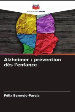 Alzheimer : prévention dès l'enfance - Bermejo-Pareja, Félix