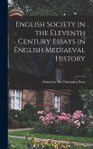 English Society in the Eleventh Century Essays in English Mediaeval History