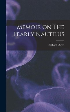 Memoir on The Pearly Nautilus - Owen, Richard