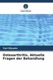 Osteoarthritis. Aktuelle Fragen der Behandlung