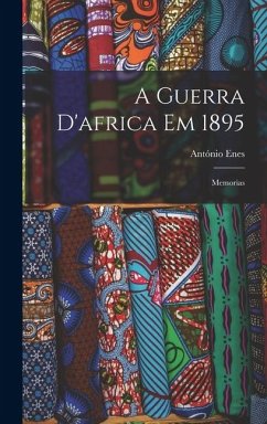 A Guerra D'africa Em 1895 - Enes, António