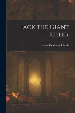 Jack the Giant Killer - Ritchie, Anne Thackeray