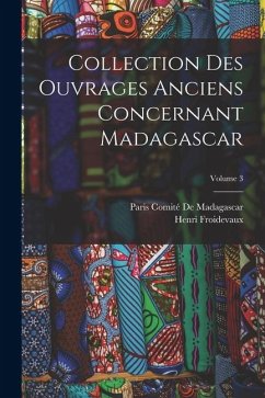Cover Collection Des Ouvrages Anciens Concernant Madagascar; Volume 3