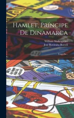 Hamlet, Príncipe De Dinamarca: Tragedia... - Shakespeare, William