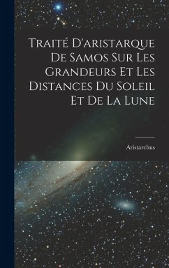 Cover Traité D'aristarque De Samos Sur Les Grandeurs Et Les Distances Du Soleil Et De La Lune