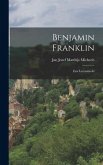 Benjamin Franklin: Een Levensbeeld