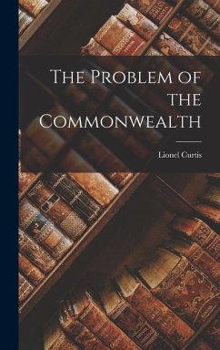 The Problem of the Commonwealth - Curtis, Lionel