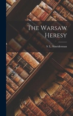 The Warsaw Heresy - Shneiderman, S. L.