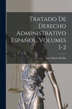 Cover Tratado De Derecho Administrativo Español, Volumes 1-2
